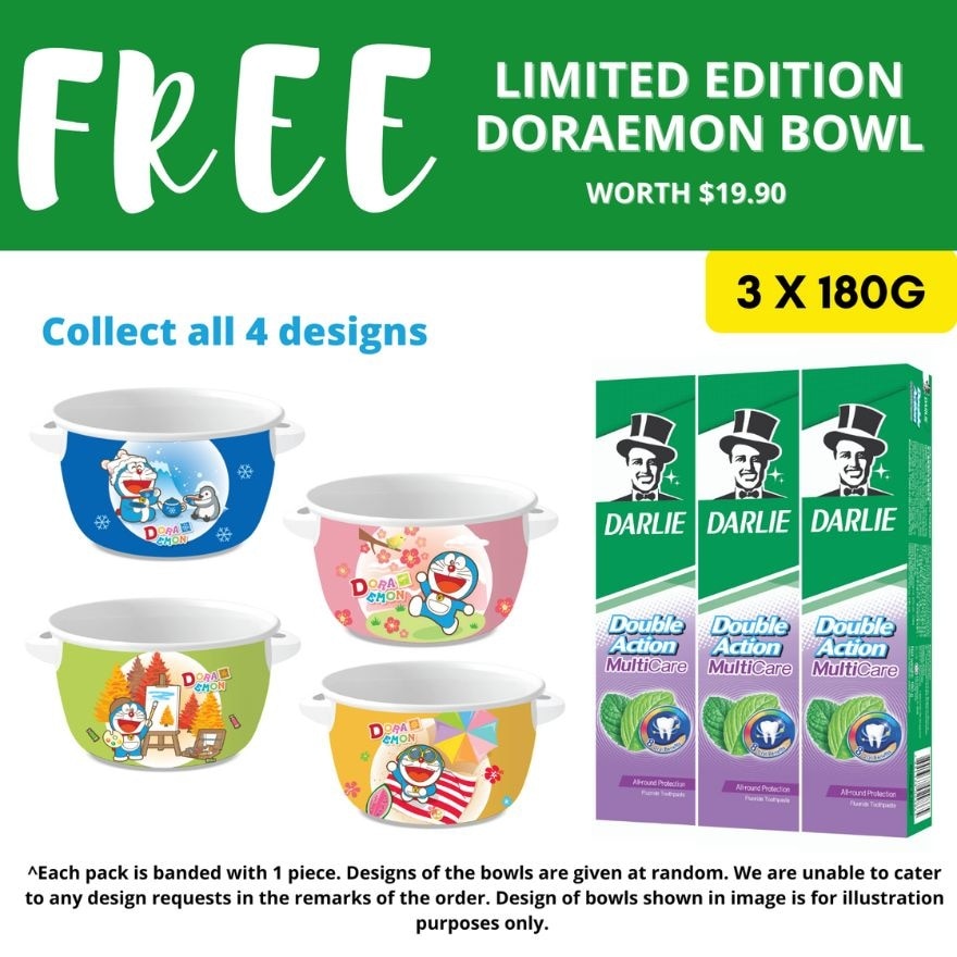 Double Action Multicare Toothpaste Promo Packset consists 180g x 3s + Free Limitd Edition Doraemon Bowl 1s (*Designs Issued at Random)