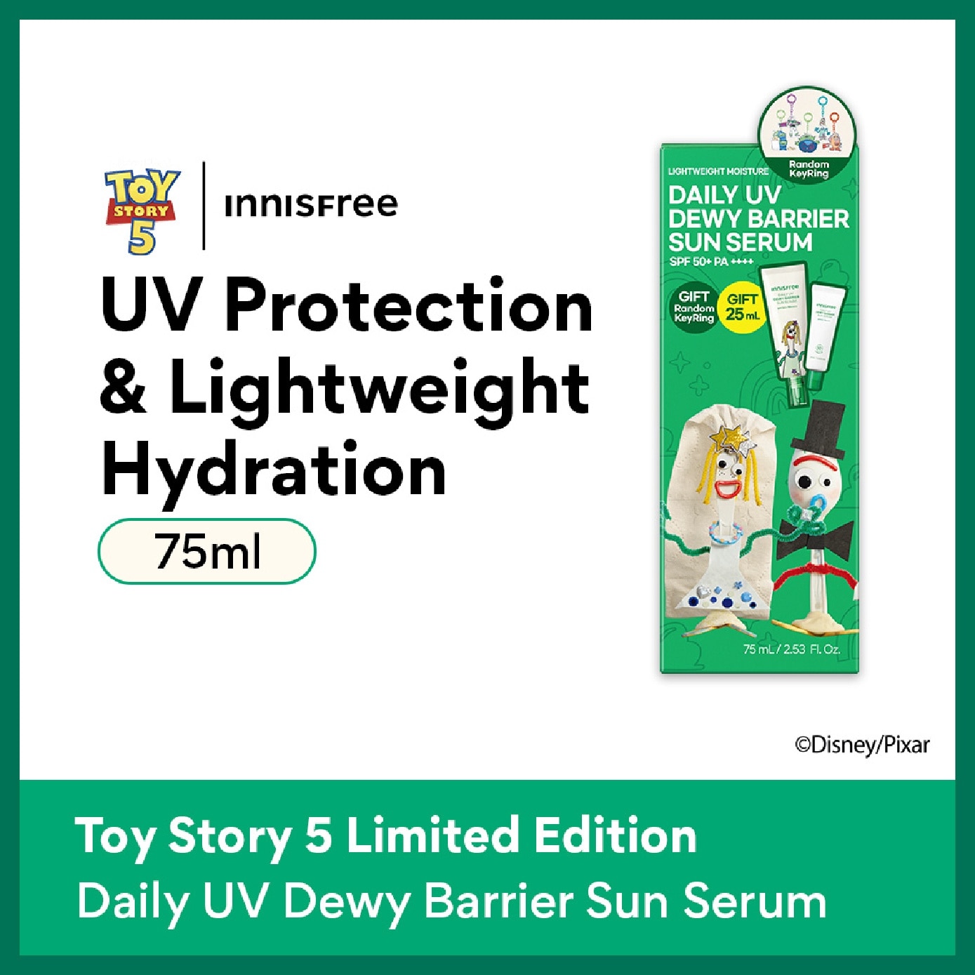X Toy Story 5 Daily UV Dewy Barrier Sun Serum Set consists of 50ml + 25ml with Free Random Key Ring 1s