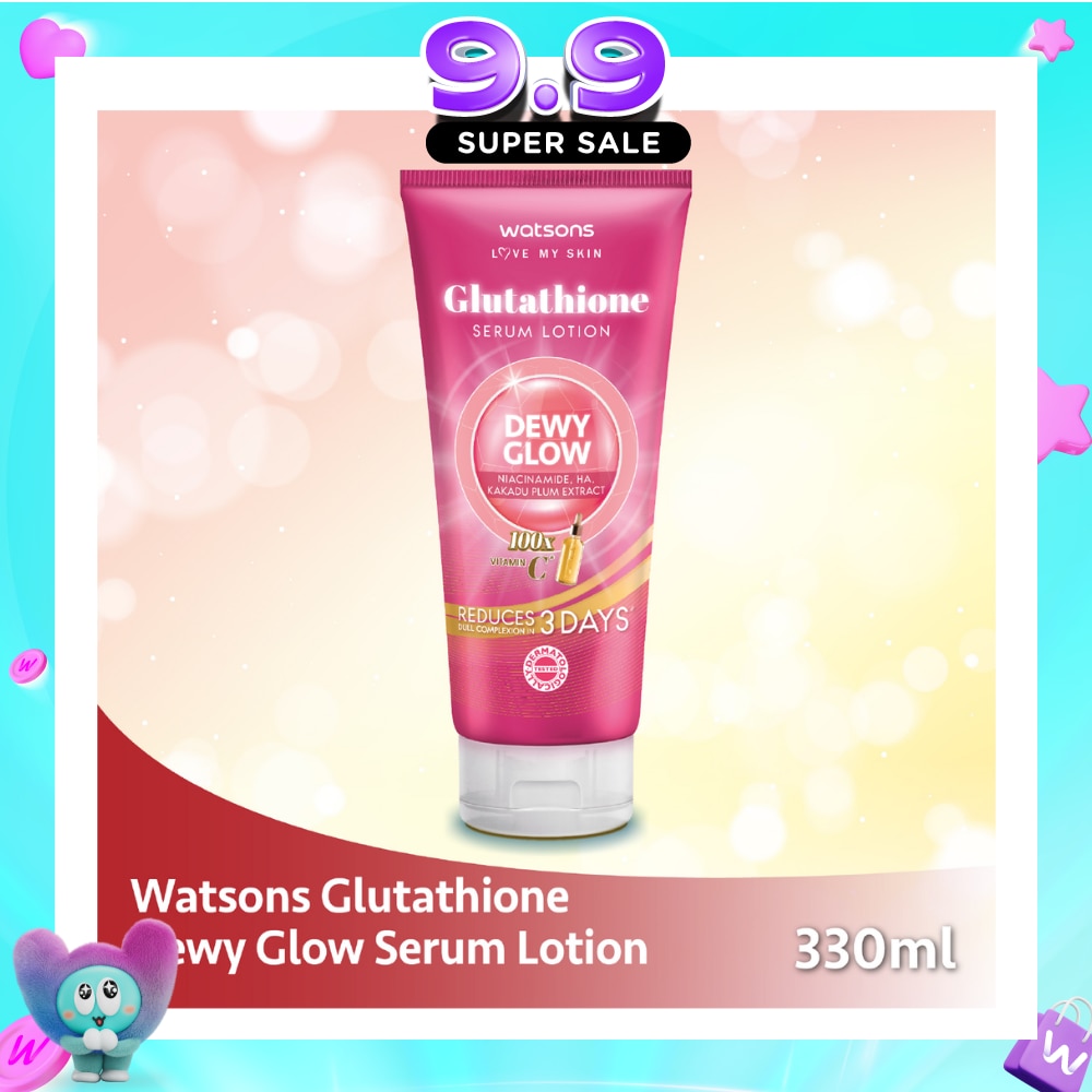 glutathione singapore WATSONS Dewy Glow Serum Lotion 330ml | Body & Hand Specification:5 mg arencia グルタチオン注射 - 新千歳クリニック |